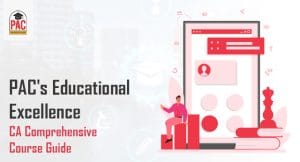 PAC’s Educational Excellence | CA Comprehensive Course Guide