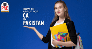 How To Apply for CA In Pakistan