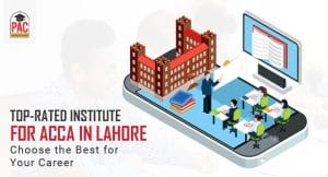 Top-Rated Institute for ACCA in Lahore | Choose the Best for Your Career