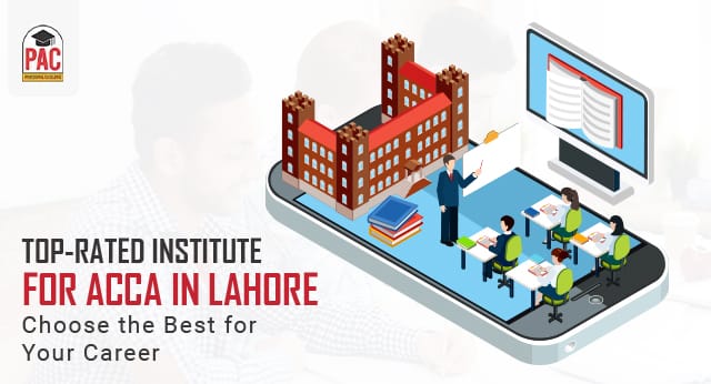 Top-Rated Institute for ACCA in Lahore | Choose the Best for Your Career