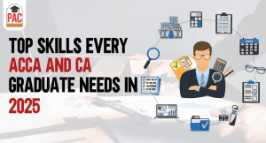 Top Skills Every ACCA and CA Graduate Needs in 2025