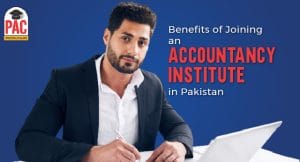 Benefits of Joining an Accountancy Institute in Pakistan