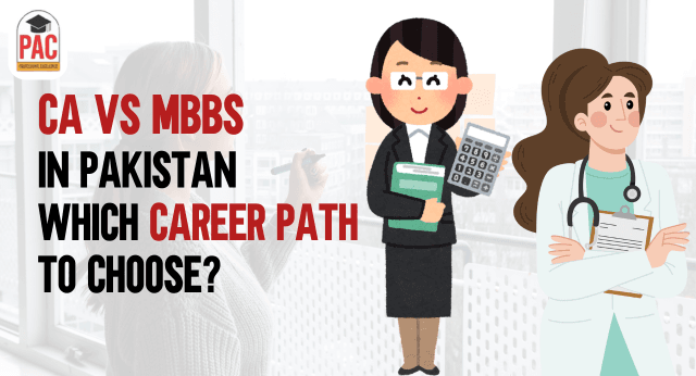 CA vs MBBS in Pakistan | Which Career Path to Choose
