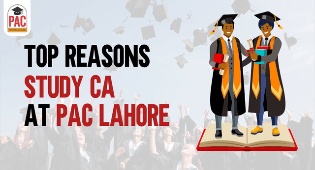 Top Reasons Study CA at lahore pac