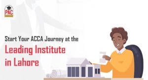 Start Your ACCA Journey at the Leading Institute in Lahore