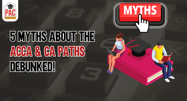 5 Myths About the ACCA & CA Paths