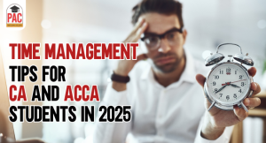 Time Management Tips for CA and ACCA Students in 2025