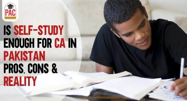 is self study enough for CA in Pakistan