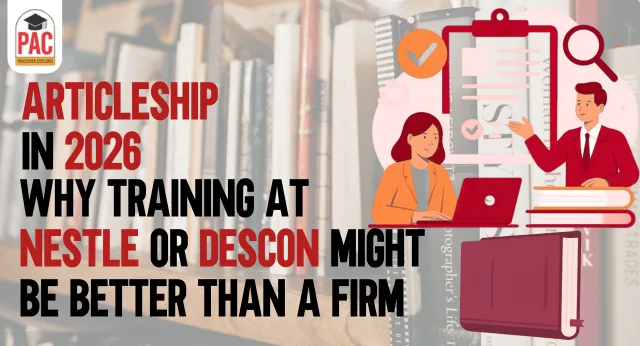 Articleship 2026: Why Training at Nestlé or Descon Beats a Firm
