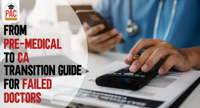 From Pre-Medical to CA Failed Doctors