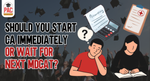 Should you start CA or wait MDCAT