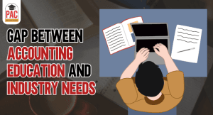 Gap Between Accounting Education and Industry Needs