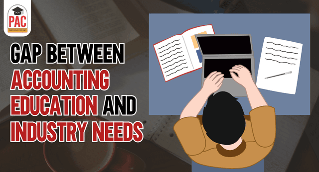 Gap Between Accounting Education and Industry Needs